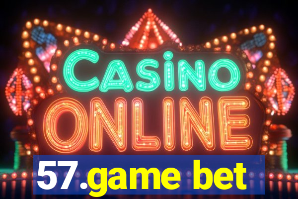 57.game bet